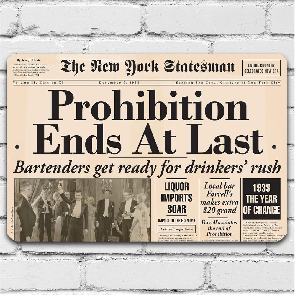 Prohibition Wall Art - Prohibition Ends At Last - Durable Metal Sign - Use Indoo